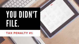 Text reading "You didn't file" and "Tax Penalty #1" with a background of a tablet displaying a calendar.
